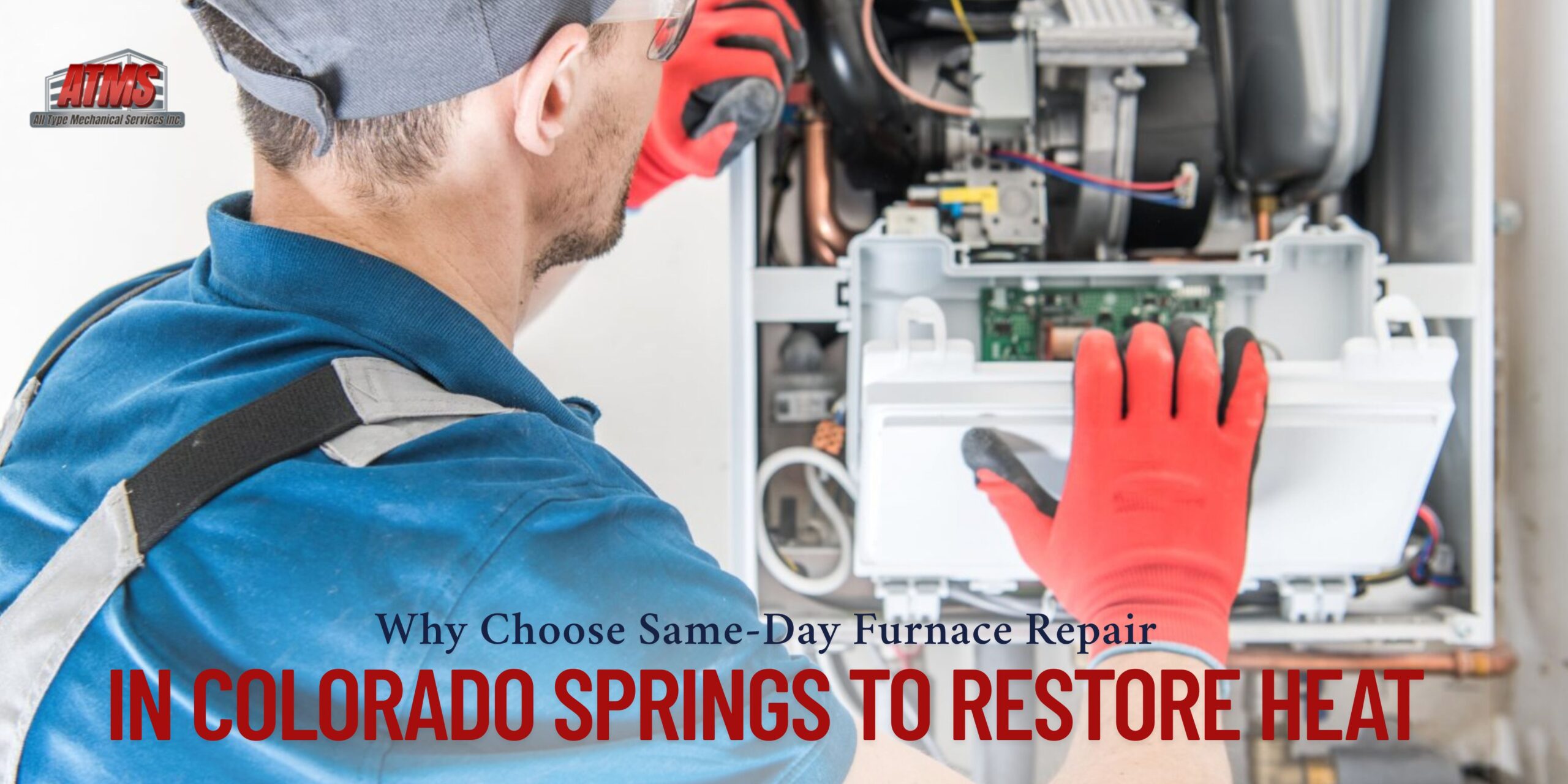 Why Choose Same-Day Furnace Repair in Colorado Springs