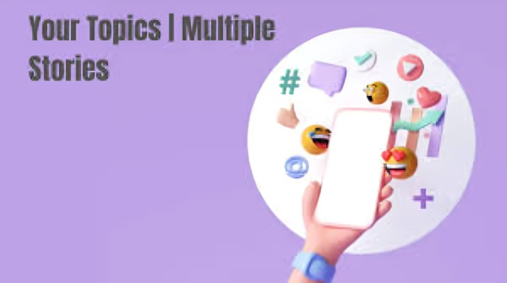 The Power of “Your Topics | Multiple Stories”