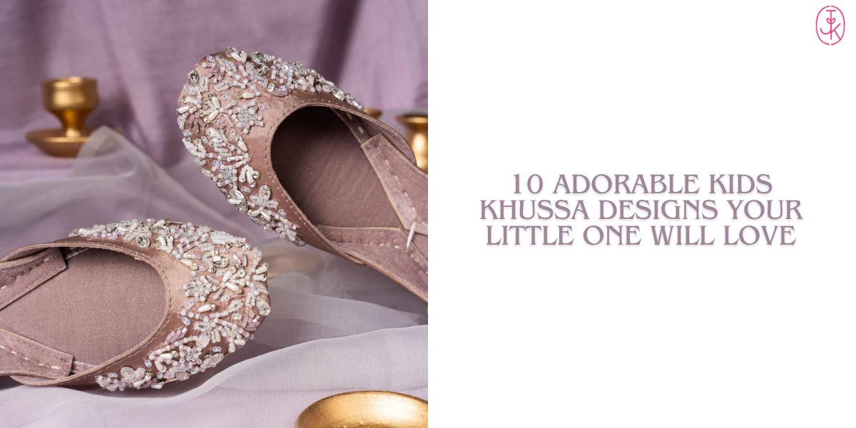 10 Adorable Kids Khussa Designs Your Little One Will Love
